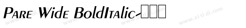 Pare Wide BoldItalic字体转换